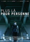Plus là pour personne (2009)