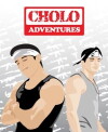 Cholo Adventures (2008)