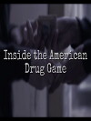 Inside the American Drug Game (2017)