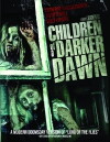 Children of a Darker Dawn (2012)