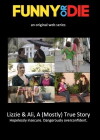 Lizzie & Ali, a (Mostly) True Story (2012)