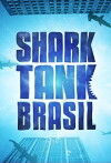 Shark Tank Brasil: Negociando com Tubarões (2016)