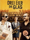 Drei Eier im Glas (2015)