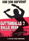 Gutterballs 2: Balls Deep (2015)