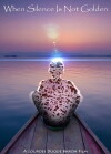 When Silence Is Not Golden (2017)