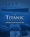 The Titanic Channel (2016)
