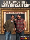 Jeff Foxworthy & Larry the Cable Guy: We've Been Thinking (2016)