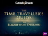 The Time Traveller's Guide to Elizabethan England (2013)