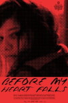 Before My Heart Falls (2012)