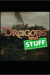 Dragons and Stuff (2017)