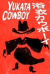 Yukata Cowboy (2015)