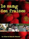 Le sang des fraises (2006)