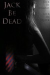 Jack Be Dead (2015)