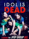 Idol Is Dead (2012)