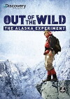 Out of the Wild: The Alaska Experiment (2009)
