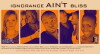 Ignorance A'int Bliss (2011)