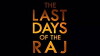 The Last Days of the Raj (2007)
