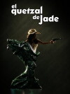 El Quetzal de Jade (2013)