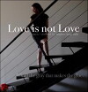 Love is Not Love (2018)