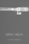 Gray Helix (2012)