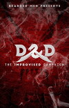 Bearded Men Presents D&D: The Improvised Campaign (2016)