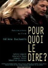 Pourquoi le dire? (2006)
