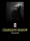 Chameleon Shadow (2017)