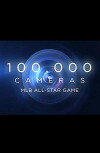 100,000 Cameras: The MLB All-Star Game (2018)