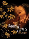 Drifting Flowers (2008)