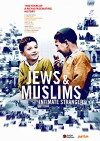 Juden & Muslime. So nah. Und doch so fern! (2013)