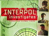 Interpol Investigates (2004)