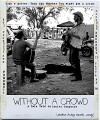 Without a Crowd (2009)