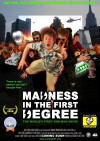 Madness in the First Degree (2008)