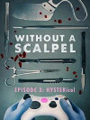 Without a Scalpel (2018)