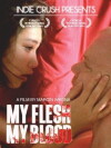 My Flesh My Blood (2009)