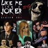 Like Me, Like a Joker (2014)