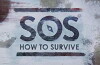 SOS: How to Survive (2017)