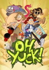 Oh Yuck! (2017)