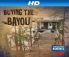 Buying the Bayou (2013)