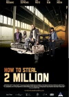 How to Steal 2 Million (2011)