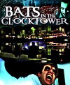 Bats in the Clocktower (2011)