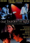 Our Burden Is Light (2000)