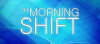 The Morning Shift (2017)