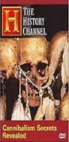 Cannibalism: Secrets Revealed (2007)