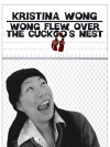 Wong Flew Over the Cuckoo's Nest (2011)