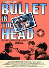 Bullet in the Head (1990)