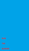 Run the Border (2017)