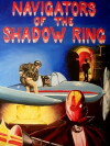 Navigators of the Shadow Ring: Chapter 1 (2016)