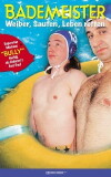 Die Bademeister - Weiber, saufen, Leben retten (1999)