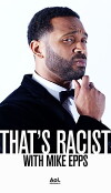 That's Racist with Mike Epps (2015)